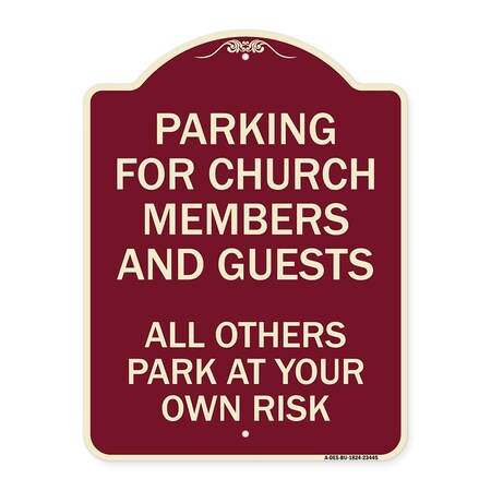 Signmission Parking for Church Members & Guests All Others Park Your Own Risk Alum, 24" x 18", BU-1824-23445 A-DES-BU-1824-23445
